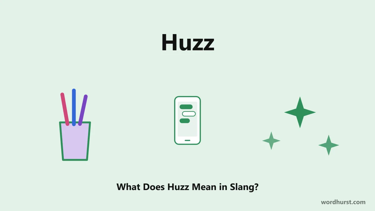 Huzz Meaning: What Does Huzz Mean in Slang?