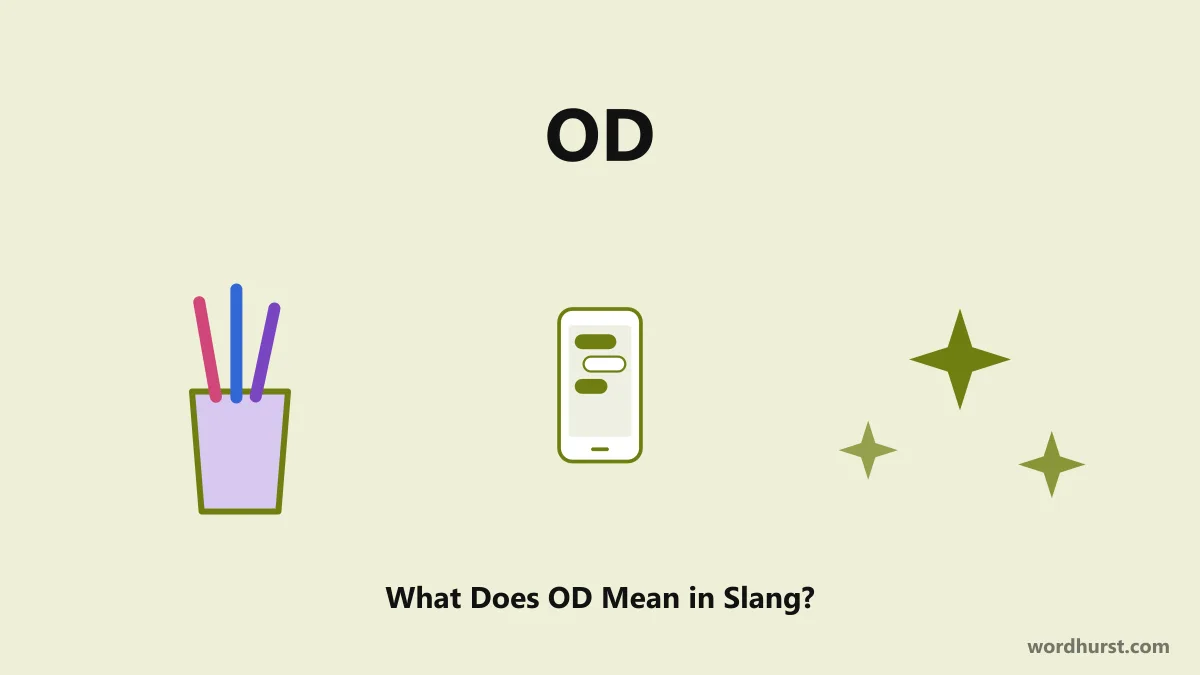 OD Meaning: What Does OD Mean in Slang?