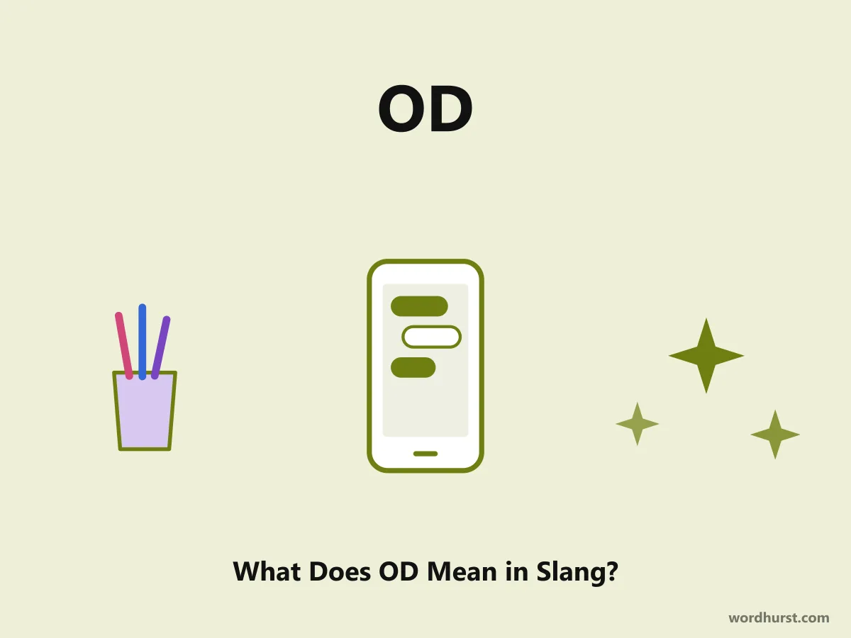 OD Meaning: What Does OD Mean in Slang?