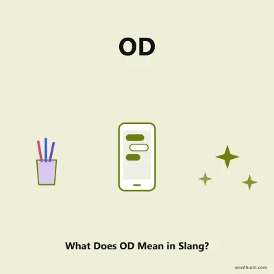 OD Meaning: What Does OD Mean in Slang?